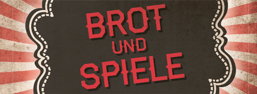 Brot und Spiele