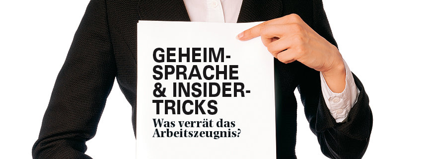 Insidertipps für das Arbeitsszeugnis